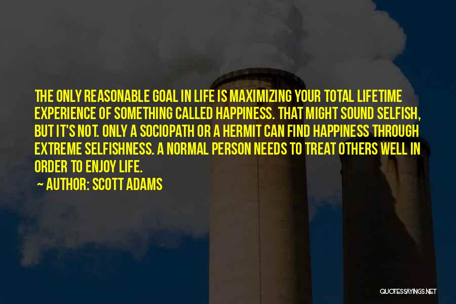 Extreme Happiness Quotes By Scott Adams