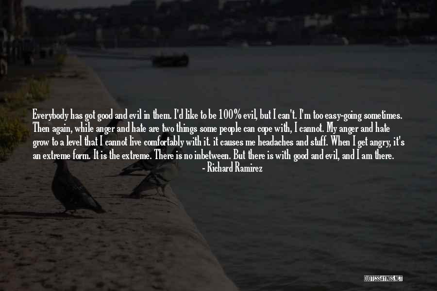 Extreme Hate Quotes By Richard Ramirez Extreme Hate Quotes By Richard Ramirez