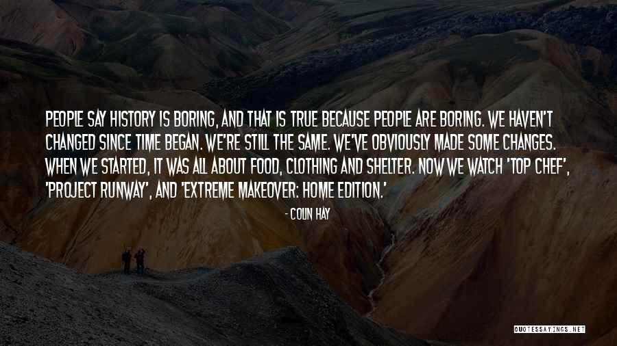 Extreme Makeover Quotes By Colin Hay Extreme Makeover Quotes By Colin Hay