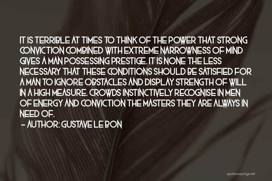 Extreme Measure Quotes By Gustave Le Bon