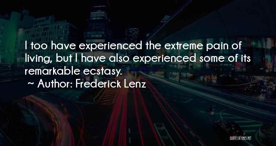 Extreme Pain Quotes By Frederick Lenz