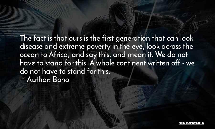 Extreme Poverty Quotes By Bono