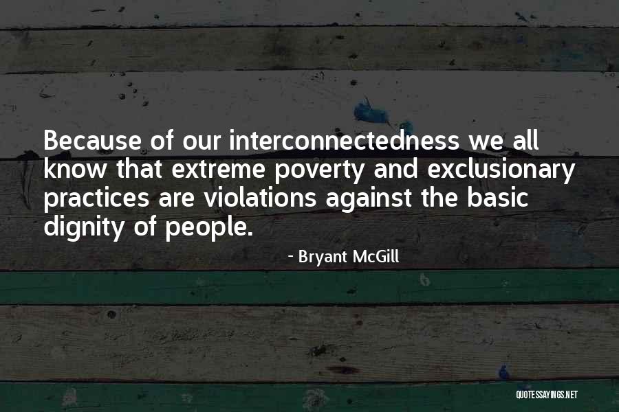 Extreme Poverty Quotes By Bryant McGill