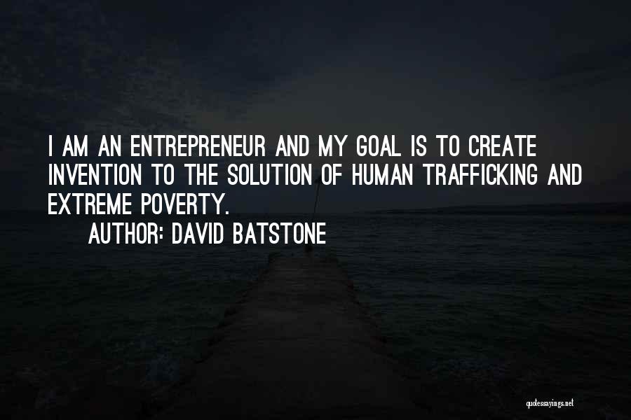 Extreme Poverty Quotes By David Batstone