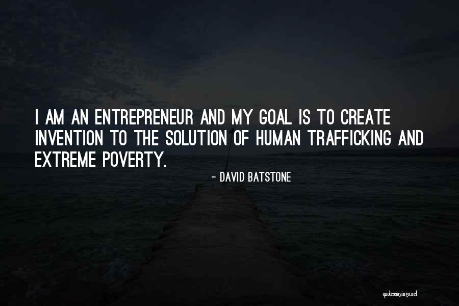 Extreme Poverty Quotes By David Batstone