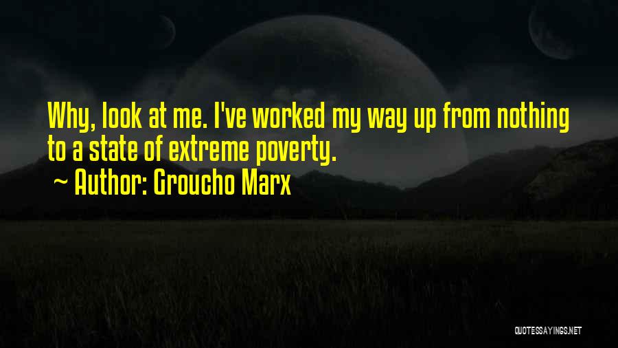 Extreme Poverty Quotes By Groucho Marx