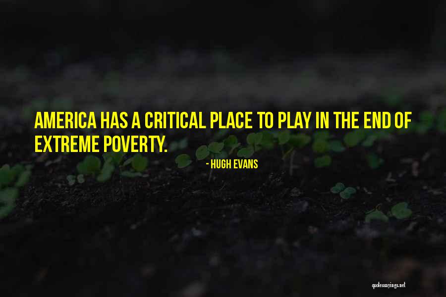 Extreme Poverty Quotes By Hugh Evans