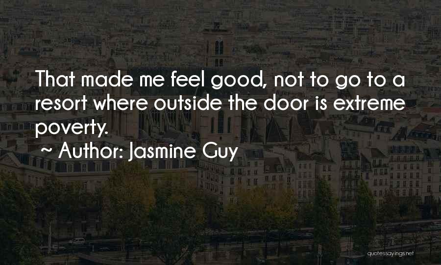 Extreme Poverty Quotes By Jasmine Guy