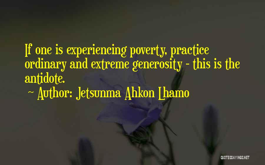 Extreme Poverty Quotes By Jetsunma Ahkon Lhamo