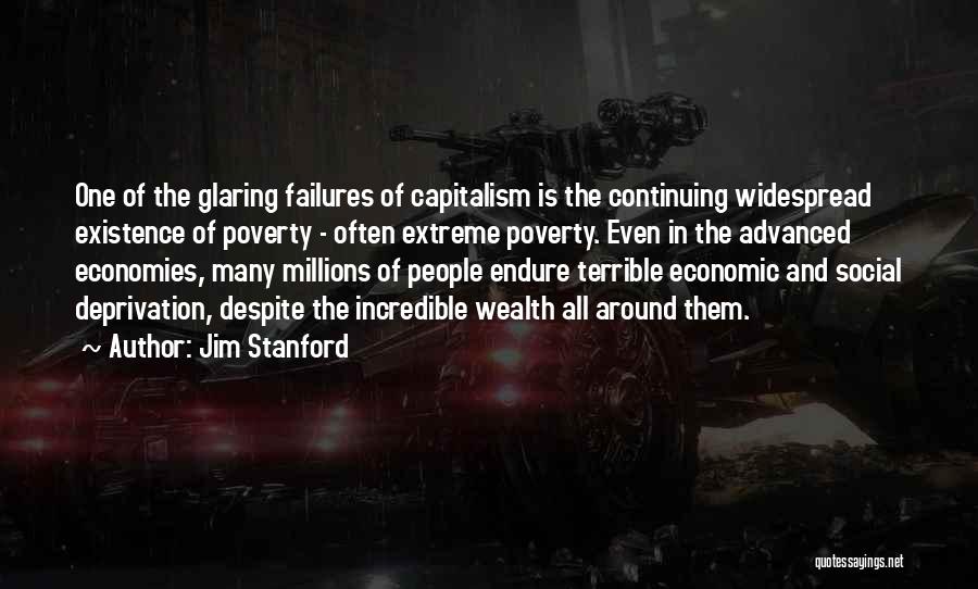 Extreme Poverty Quotes By Jim Stanford