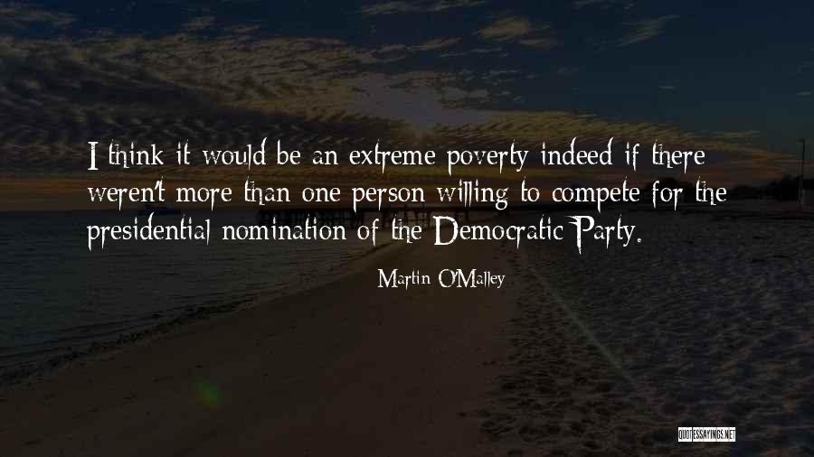 Extreme Poverty Quotes By Martin O'Malley