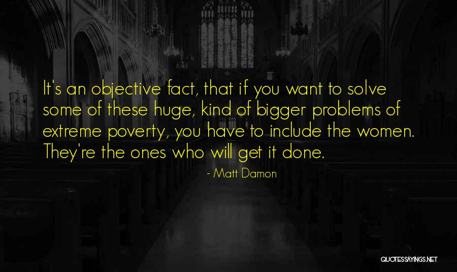 Extreme Poverty Quotes By Matt Damon