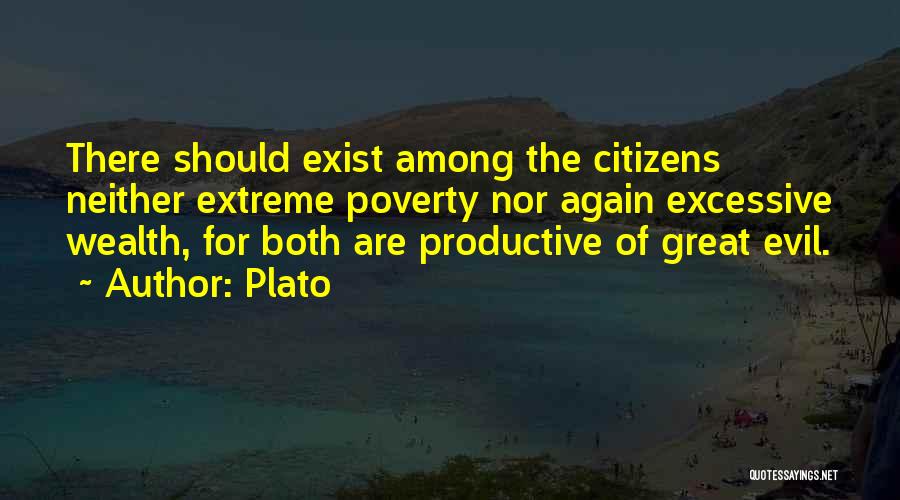Extreme Poverty Quotes By Plato
