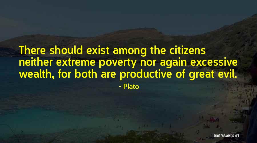 Extreme Poverty Quotes By Plato