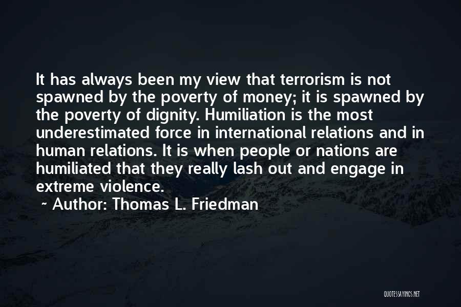 Extreme Poverty Quotes By Thomas L. Friedman