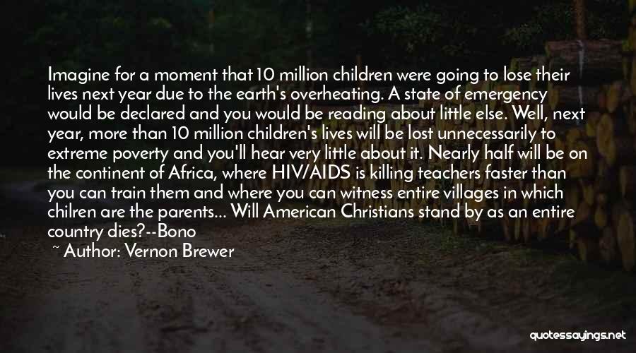 Extreme Poverty Quotes By Vernon Brewer