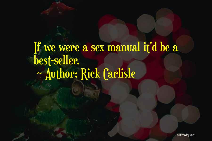 Extreme Romantic Quotes By Rick Carlisle