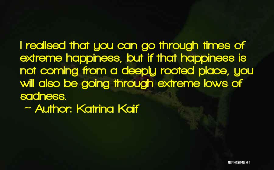 Extreme Sadness Quotes By Katrina Kaif