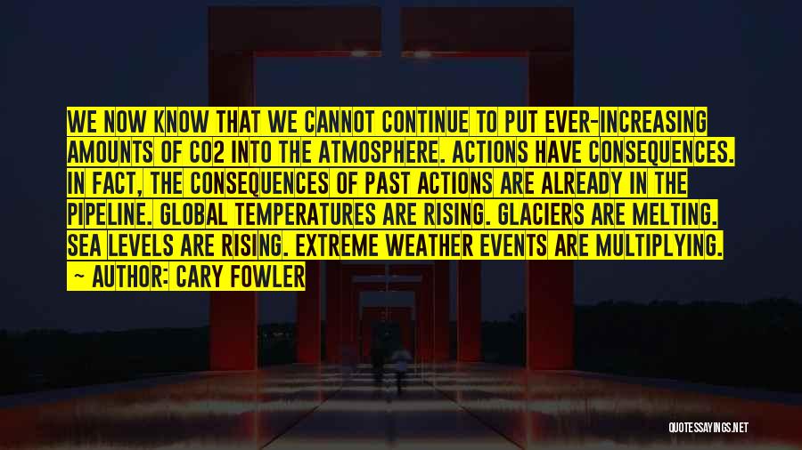 Extreme Weather Quotes By Cary Fowler