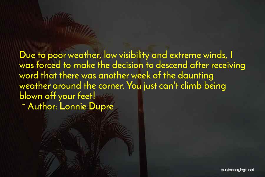 Extreme Weather Quotes By Lonnie Dupre