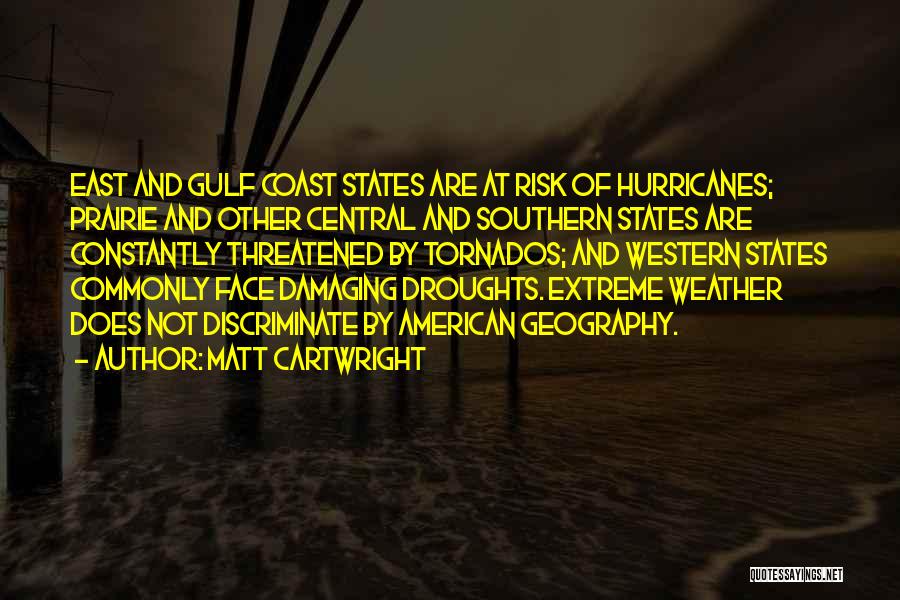 Extreme Weather Quotes By Matt Cartwright