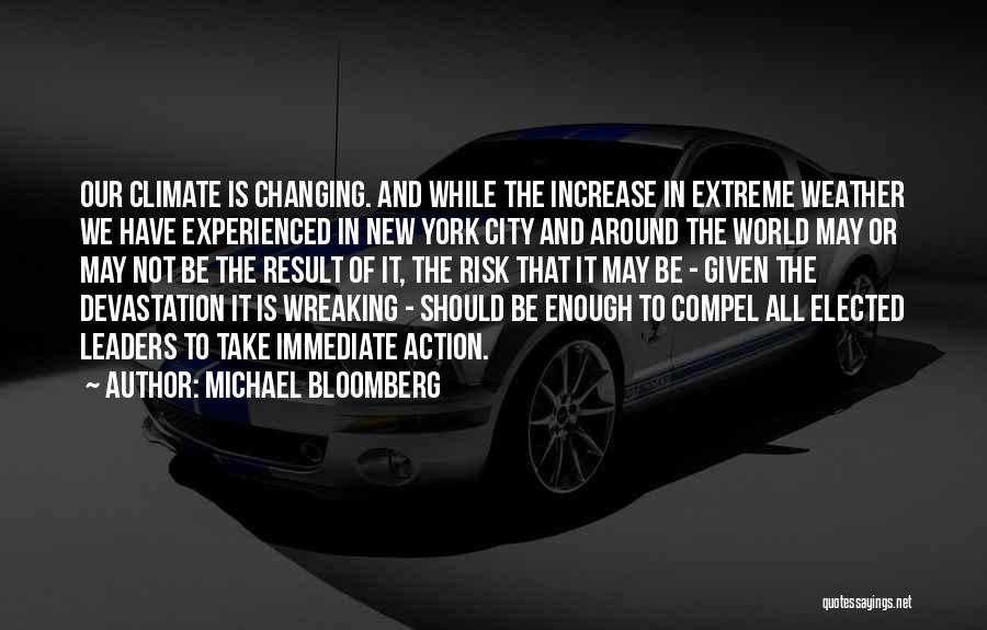Extreme Weather Quotes By Michael Bloomberg