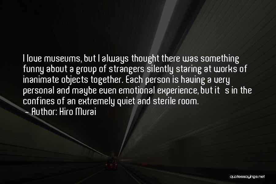 Extremely Emotional Love Quotes By Hiro Murai