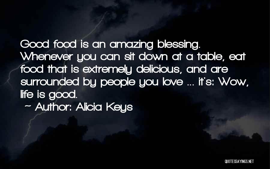 Extremely Good Love Quotes By Alicia Keys