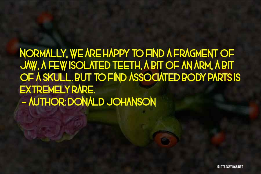 Extremely Happy Quotes By Donald Johanson