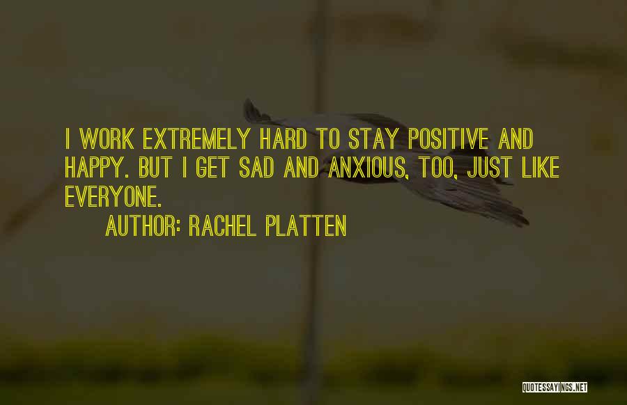 Extremely Happy Quotes By Rachel Platten