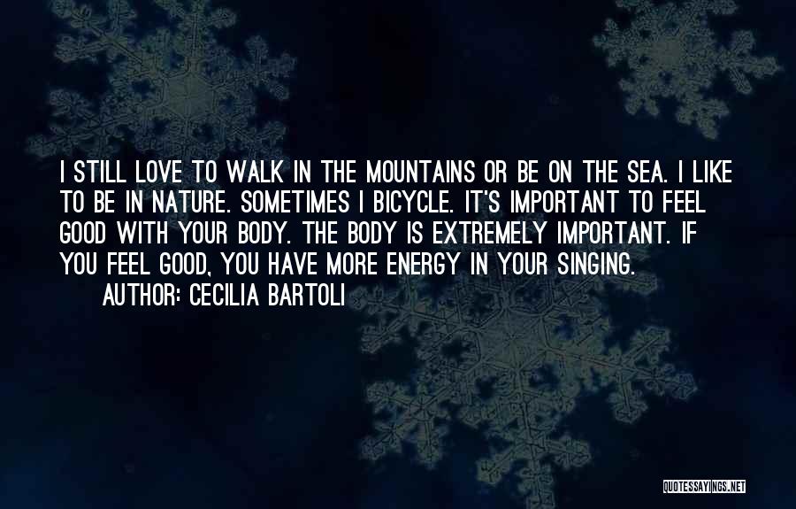 Extremely Love Quotes By Cecilia Bartoli