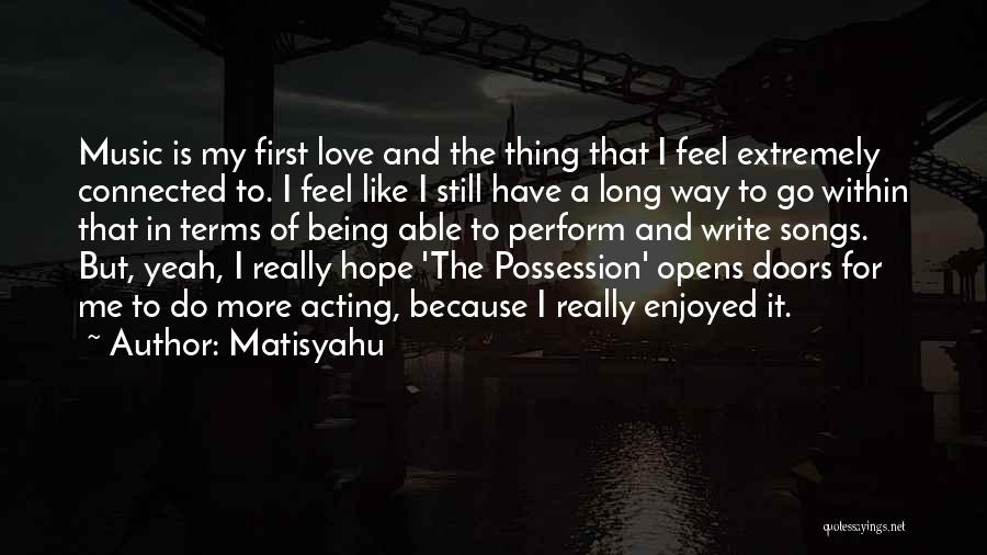 Extremely Love Quotes By Matisyahu