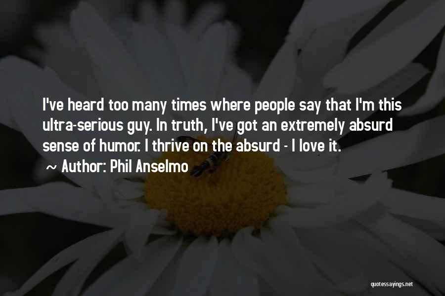 Extremely Love Quotes By Phil Anselmo