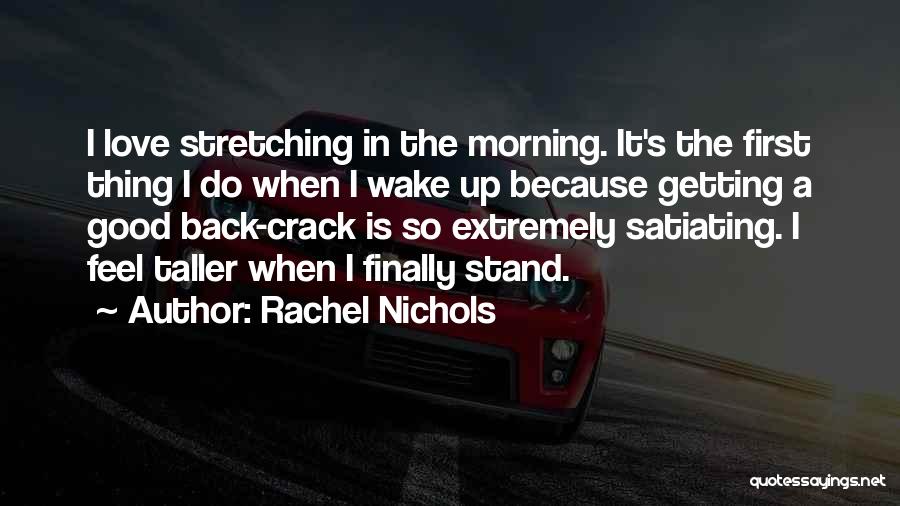 Extremely Love Quotes By Rachel Nichols