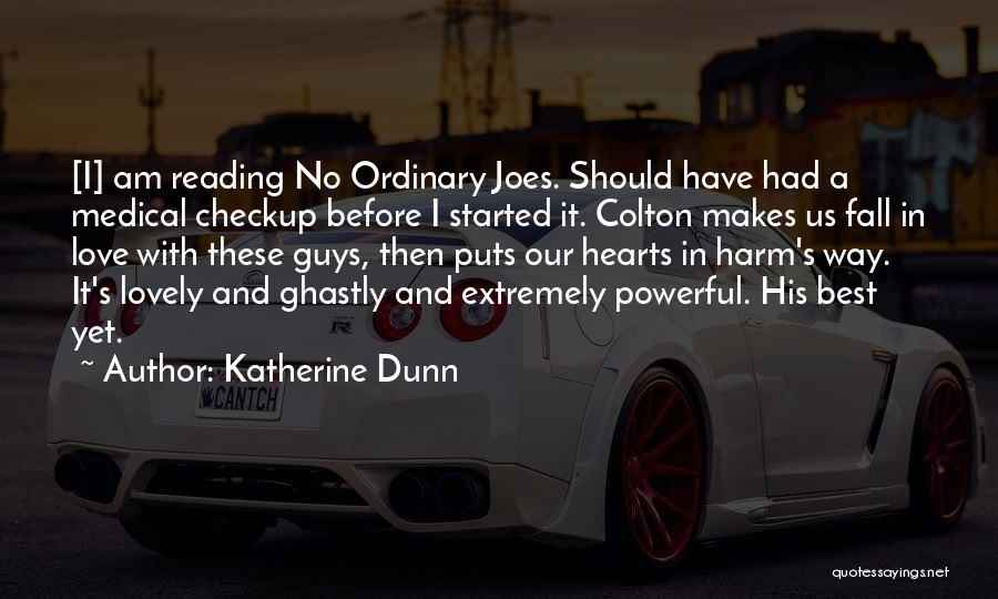 Extremely Powerful Love Quotes By Katherine Dunn