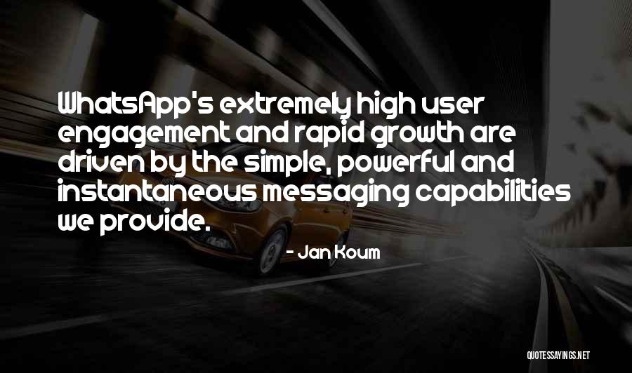 Extremely Powerful Quotes By Jan Koum