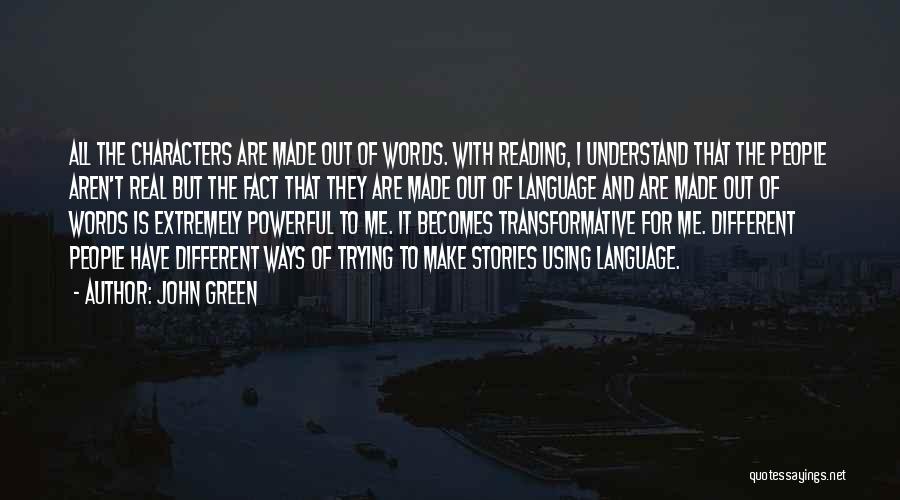 Extremely Powerful Quotes By John Green