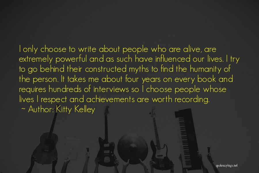 Extremely Powerful Quotes By Kitty Kelley