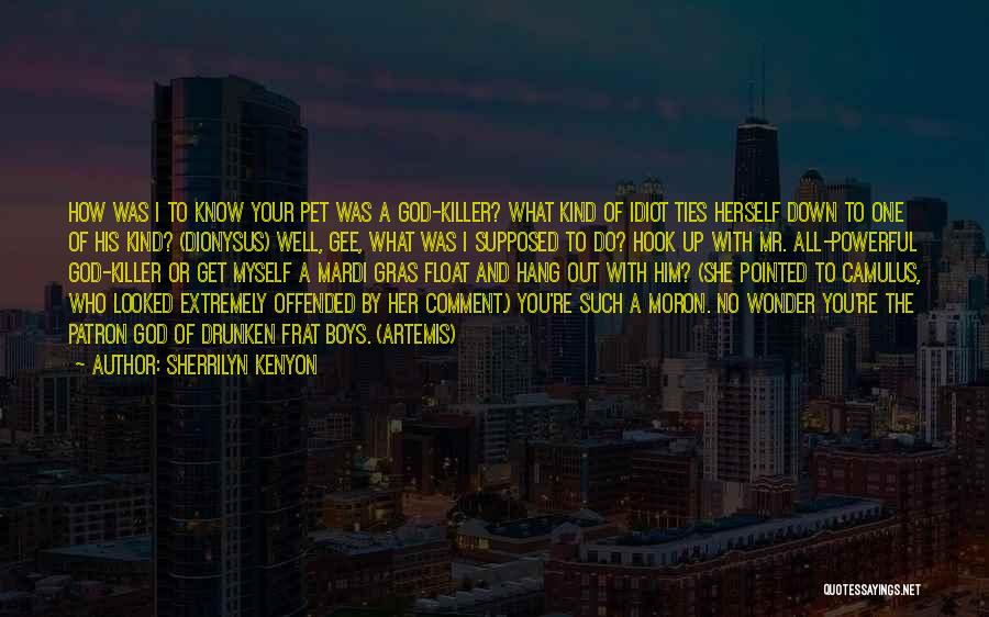 Extremely Powerful Quotes By Sherrilyn Kenyon