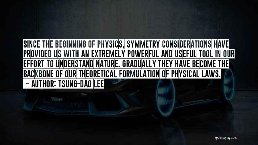 Extremely Powerful Quotes By Tsung-Dao Lee