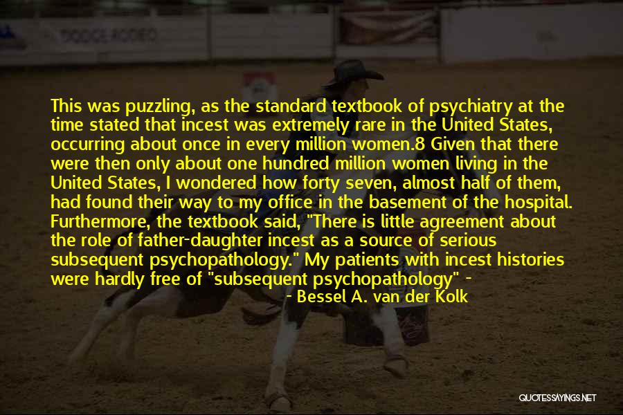 Extremely Sorry Quotes By Bessel A. Van Der Kolk Extremely Sorry Quotes By Bessel A. Van Der Kolk