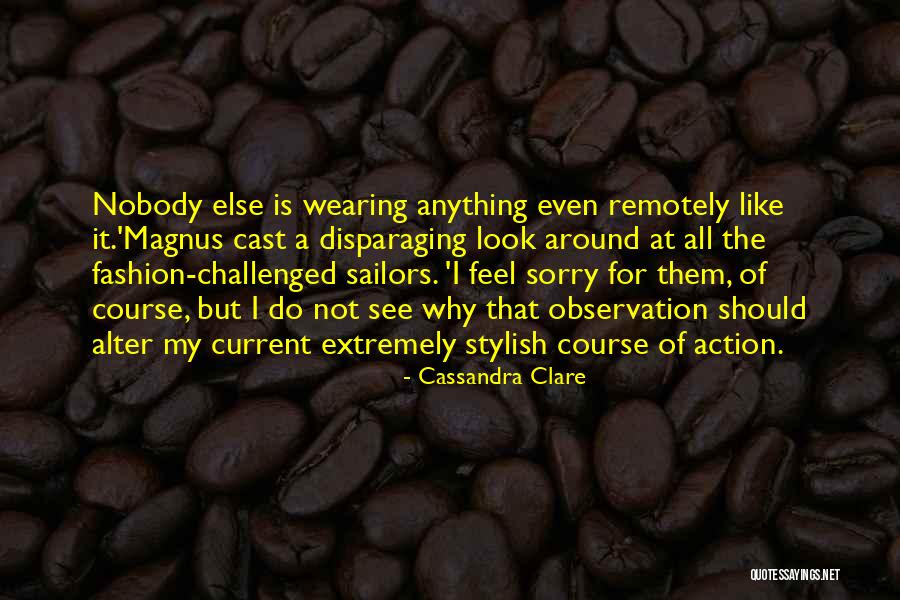 Extremely Sorry Quotes By Cassandra Clare Extremely Sorry Quotes By Cassandra Clare