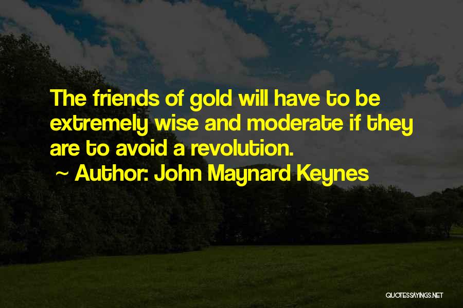 Extremely Wise Quotes By John Maynard Keynes