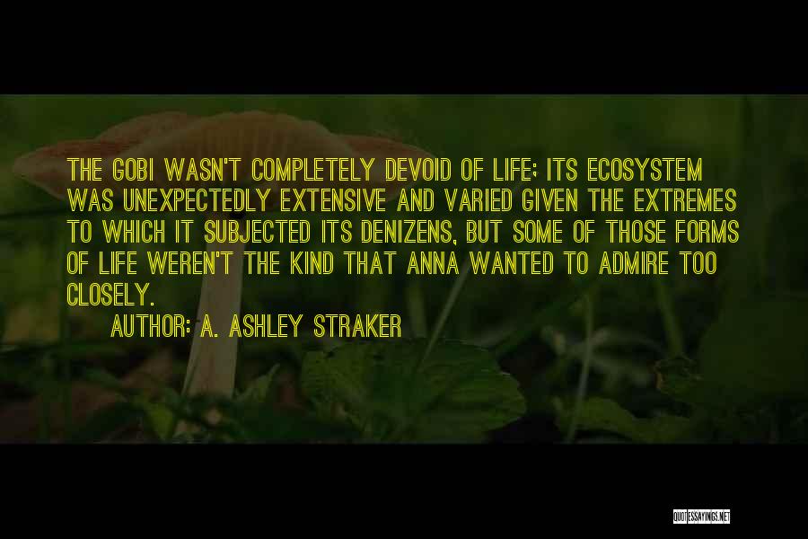 Extremes Life Quotes By A. Ashley Straker