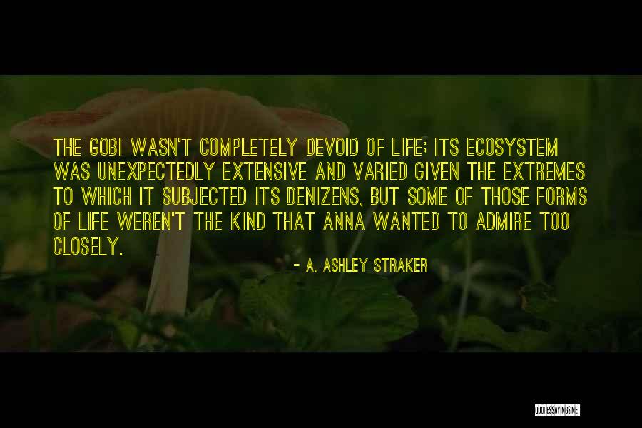 Extremes Life Quotes By A. Ashley Straker