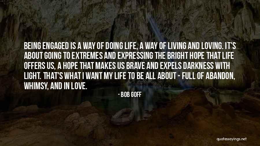 Extremes Life Quotes By Bob Goff