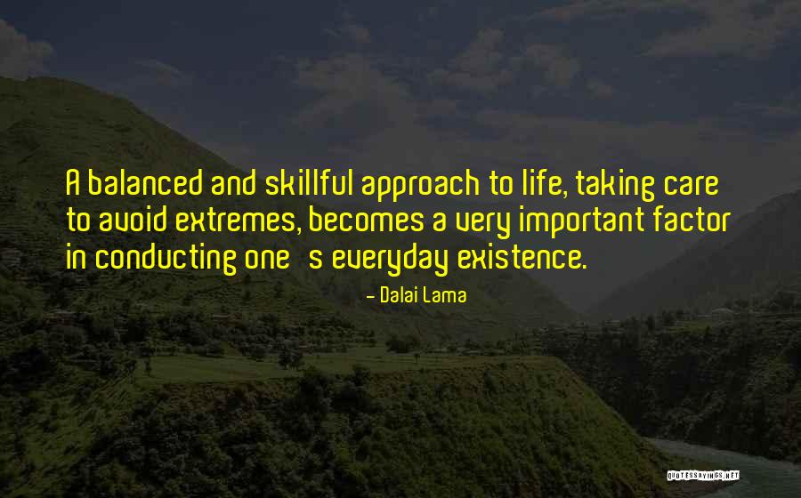 Extremes Life Quotes By Dalai Lama