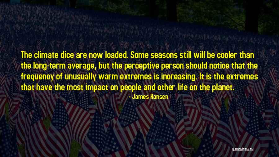 Extremes Life Quotes By James Hansen