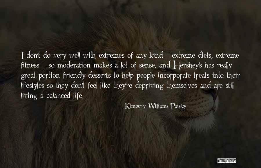 Extremes Life Quotes By Kimberly Williams-Paisley