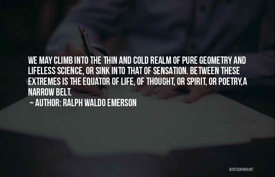 Extremes Life Quotes By Ralph Waldo Emerson